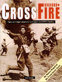 Crossfire - Rules and Organizations for Company-Level WW-II Gaming